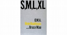 S, M, L, XL by Rem Koolhaas — Reviews, Discussion, Bookclubs, Lists