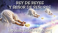 REY DE REYES Y SEÑOR DE SEÑORES - YouTube