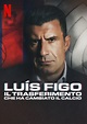 The Figo Affair: The Transfer that Changed Football (2022)