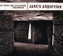 Up From The Catacombs: The Best Of Jane's Addiction: Jane's Addiction ...