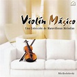 Violin Magico Una Coleccion De Maravillosas Melodias by Mila Khodorkovsky
