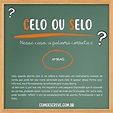 Celo ou selo: Com C ou S? – Como se Escreve