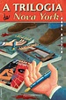 [RESENHA] A TRILOGIA DE NOVA YORK - Paul Auster - OUR BRAVE NEW BLOG