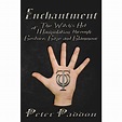 Enchantment: The Witches' Art of Manipulation by Gesture, Gaze and ...