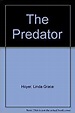 The Predator: Hoyer, Linda Grace, Cobblah, Elizabeth Updike ...