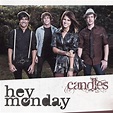 Hey Monday - Candles - EP Lyrics and Tracklist | Genius