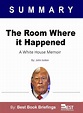 Summary of The Room Where It Happened By John Bolton: A White House ...