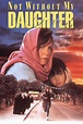 Not Without My Daughter (1991) Online Kijken - ikwilfilmskijken.com