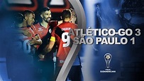 ATLÉTICO GOIANIENSE vs. SÃO PAULO [3-1] | RESUMEN | CONMEBOL ...