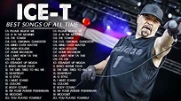 Ice T Greatest Hits Full Album - Best Songs Of Ice T Playlist 2022 ...