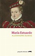 María Estuardo - Alejandro Dumas - Crónicas