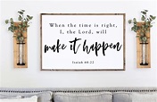 Isaiah 60:22 Print When the Time is Right I the Lord Will - Etsy