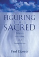 Figuring the Sacred: Religion, Narrative, and Imagination | Fortress Press