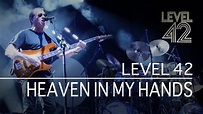 Level 42 - Heaven In My Hands (Eternity Tour 2018) - YouTube