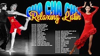 Relaxing Latin Dance Cha Cha Cha Music 2021 Playlist Top 100 Latin Cha ...