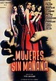 Mujeres sin mañana (1951) - FilmAffinity