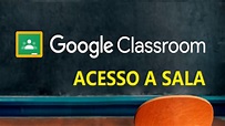 Como Acessar a Sala de Aula do Google - Classroom (Aluno) - YouTube