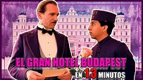 EL GRAN HOTEL BUDAPEST- RESUMEN - YouTube