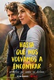 Hasta que nos volvamos a encontrar (2022) Spanish movie poster