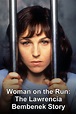 Woman on the Run: The Lawrencia Bembenek Story - Rotten Tomatoes