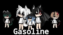 Gasoline gacha life (glmv) - YouTube