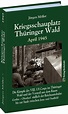 Kriegsschauplatz THÜRINGER WALD April 1945 von Jürgen Moeller | ISBN ...