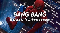 K'naan ft. Adam Levine - Bang Bang - Spider-Man Video Lyrics - YouTube