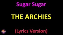 The Archies - Sugar Sugar (Lyrics version) - YouTube