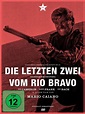 Die letzten Zwei vom Rio Bravo in DVD - - FILMSTARTS.de