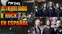 Las 5 mejores BANDAS de ROCK en ESPAÑOL - YouTube