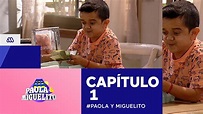 Paola y Miguelito / Capítulo 1 / Mega - YouTube