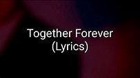 Rick Astley - Together Forever (Lyrics) - YouTube