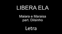 Libera Ela - Maiara e Maraisa Part. Dilsinho (Letra) - YouTube