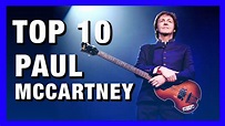 Las 10 Mejores Canciones de PAUL MCCARTNEY Como SOLISTA | Radio-Beatle ...