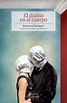 Libro El Diablo en el Cuerpo, Raymond Radiguet, ISBN 9789569043567 ...