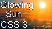 Glowing sun using css 3 #codehunger - YouTube