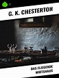 Das fliegende Wirtshaus by G. K. Chesterton · OverDrive: ebooks ...