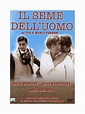 Seme Dell'Uomo (Il) - DVD.it