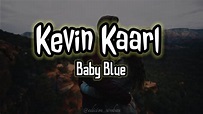 Kevin Kaarl - Baby Blue (Letra) - YouTube