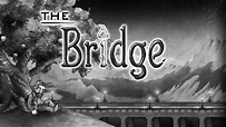 The Bridge Game Wallpapers - Wallpaper Cave