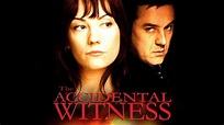 Watch The Accidental Witness (2006) Full Movie Free Online - Plex