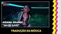 Ariana Grande - 34+35 (Live Performance) (Legendado/Tradução) - YouTube