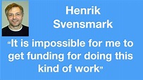 #44 - Henrik Svensmark: “It is impossible for me to get funding for ...