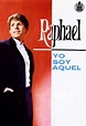 Raphael: Yo soy aquel (Vídeo musical) (1966) - FilmAffinity