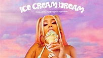 DreamDoll - Ice Cream Dream (feat. French Montana) [Official Visualizer ...