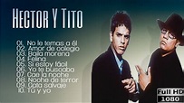 Hector Y Tito Mix HD - Hector Y Tito Exitos - YouTube