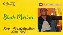 KAI (카이) EXO - Black Mirror (Lyrics) - YouTube