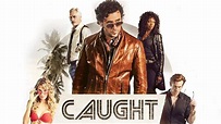 Caught - TV-Serie 2018 - FILMSTARTS.de