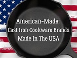 American-Made: Cast Iron Cookware Brands Made In The USA - Campfires ...