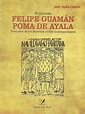EL CRONISTA FELIPE GUAMAN POMA DE AYALA - San Cristobal Libros SAC ...